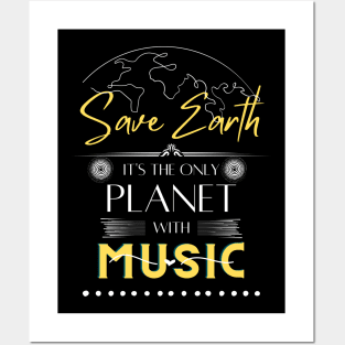 Men Women Music Lovers Tee Save Earth, It's the Only Planet with Music Posters and Art